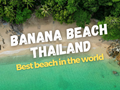 Banana Beach, Thailand – Ranked 2nd Best Beach in the World by TripAdvisor 2025