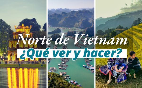 Qué ver en Norte de Vietnam: Los 10 mejores lugares