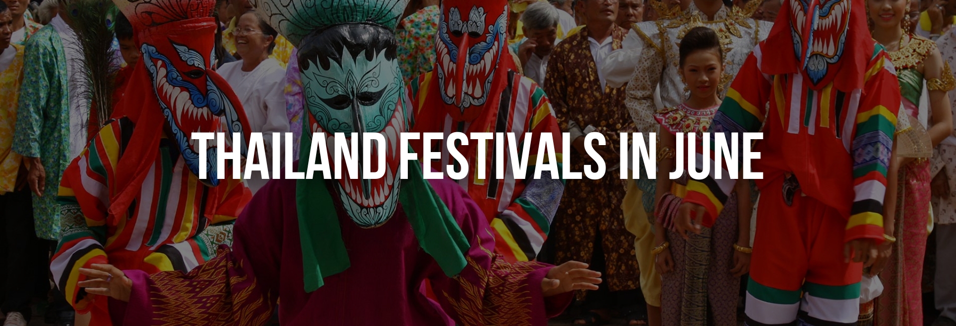 Top Thailand Festivals to Experience in June
