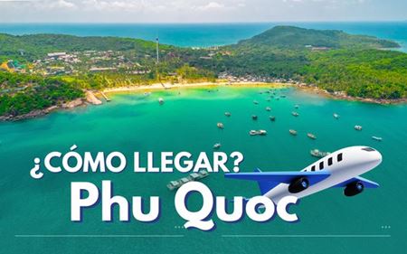 ¿Cómo llegar a Phu Quoc? Guía de moverse en avión + ferry