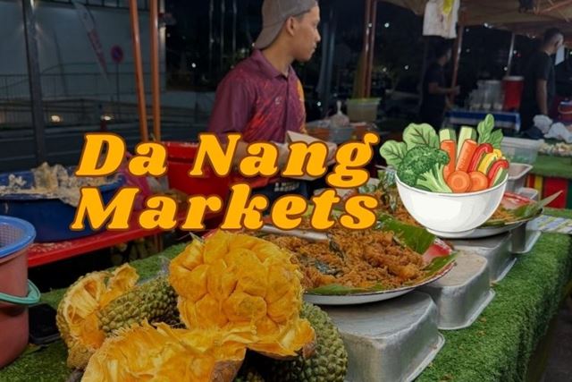 Top Da Nang Markets Every First-Time Visitor Should See