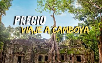 ¿Cuánto cuesta un viaje a Camboya 2025?