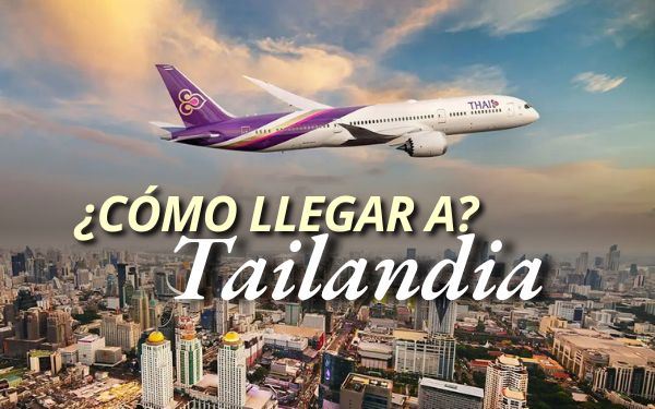 ¿Cómo llegar a Tailandia?