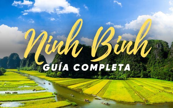 Qué ver y hacer en Ninh Binh: Imprescindibles y consejos