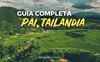 Pai, Tailandia: El lugar para relajación y aventuras en el norte