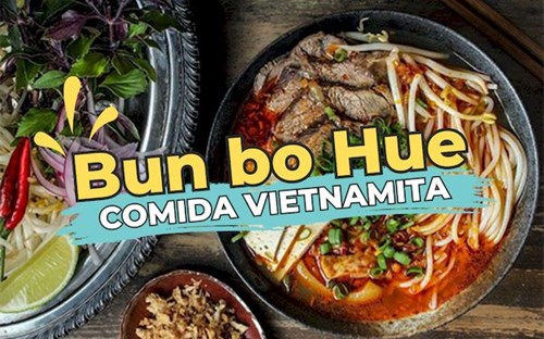 Bun bo Hue: Historia, Receta y Mejores lugares para probarla al viajar a Vietnam