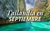 Tailandia en septiembre: guía para unas vacaciones maravillosas