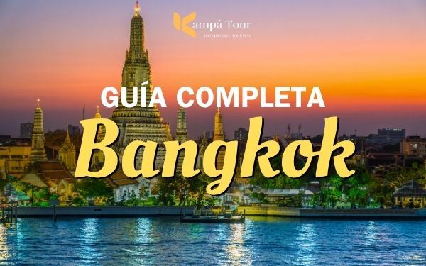 Qué ver en Bangkok: mejores lugares, tiempo y transportes