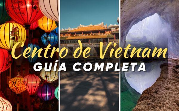 ¿Qué ver y hacer en el Centro de Vietnam?