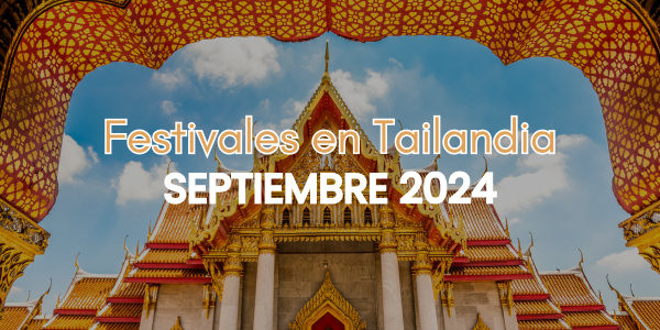 Los 9 Mejores Festivales y Eventos en Tailandia en Septiembre 2024