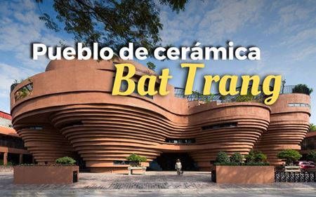 Pueblo de cerámica Bat Trang: ¡Guía esencial de visita!