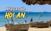 Playa Hoi An: conoce 3 joyas costeras que todos deberían visitar