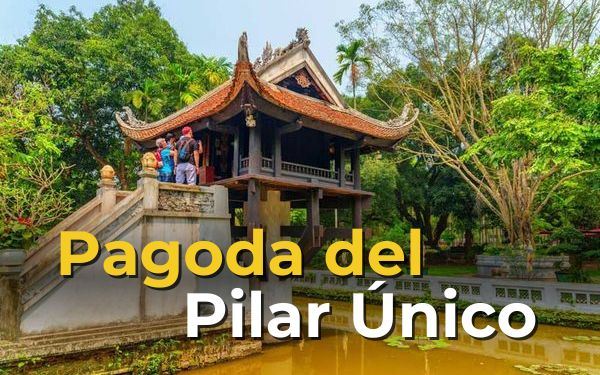 Pagoda del Pilar Único: símbolo de serenidad en Hanói