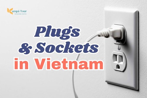 Plugs & Sockets in Vietnam: Everything You Need to Know When Traveling