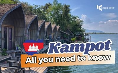 Exploring Kampot, Cambodia in 2024: Must-See Sights and Things to Do