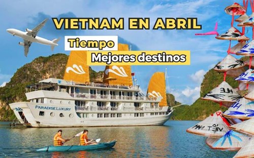 Vietnam en abril: tiempo y mejores lugares para visitar