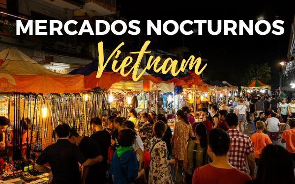 Los 8 mercados nocturnos más bonitos de Vietnam (2025)