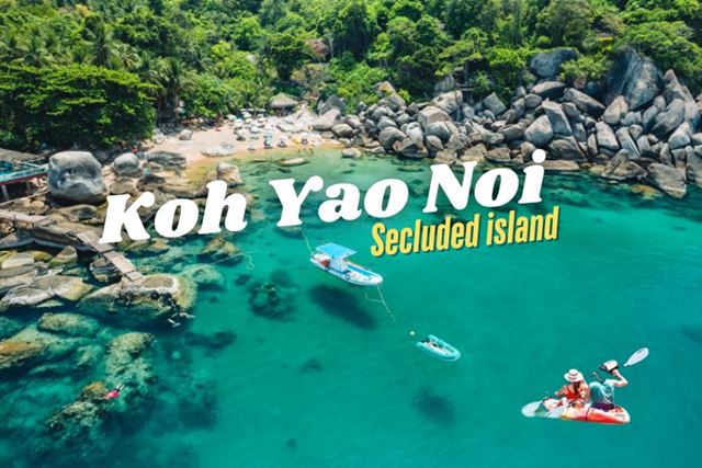 Koh Yao Noi: The secluded gem you’ve been searching for