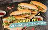 Banh Mi, the culinary essence of Vietnam