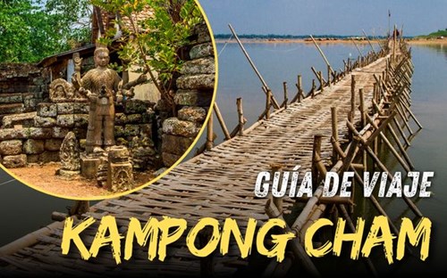 ¿Qué ver y hacer en Kampong Cham, a lo largo del Mekong?