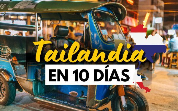 ¿Qué ver en Tailandia en 10 días? La ruta más detalle