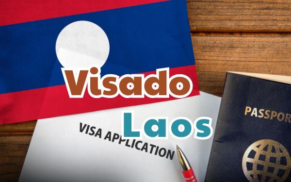 Visado a Laos 2025: simplifica el proceso con nuestra guía