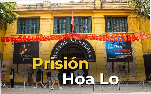 Prisión de Hoa Lo: Un testigo de la historia colonial de Vietnam