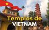 Los 11 mejores templos y pagodas de Vietnam para visitar