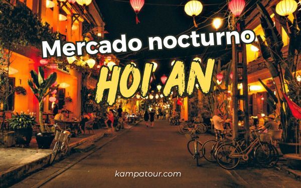 Mercado nocturno de Hoi An: ¿Qué visitar, comprar y comer?