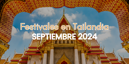 Los 9 Mejores Festivales y Eventos en Tailandia en Septiembre 2024