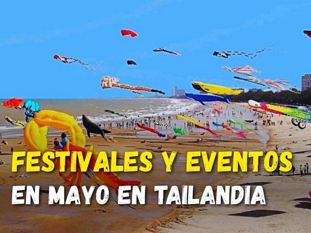 ¡Mayo en Tailandia: Festivales y eventos imprescindibles que no te puedes perder!