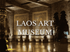 Inauguration of the Laos Art Museum: A New Cultural Landmark