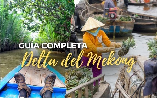 Delta del Mekong: Mejor guía para un viaje exitoso 2025