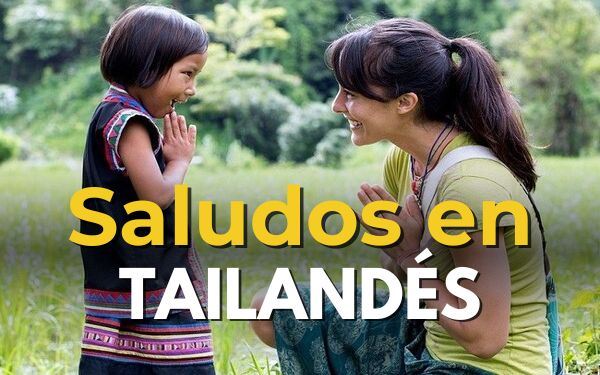 Saludo en tailandés como un local durante tu viaje
