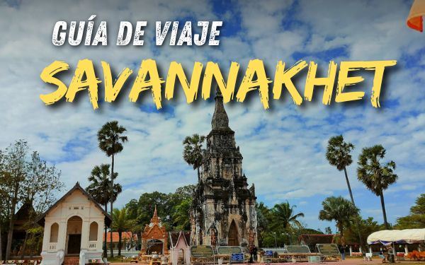 Qué ver en Savannakhet, a orillas del río Mekong (2025)
