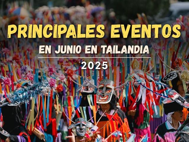 Principales festivales y eventos tailandeses en junio de 2025