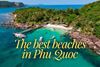 Where to Find the Best Beaches in Phu Quoc (With Maps & Tips)