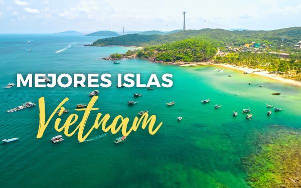 10 islas más bonitas de Vietnam para unas vacaciones de ensueño