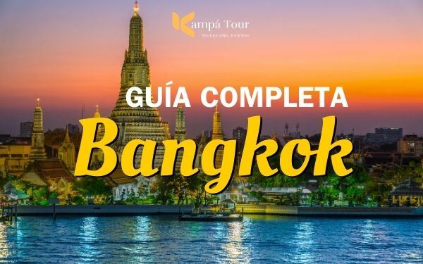 Qué ver en Bangkok: mejores lugares, tiempo y transportes