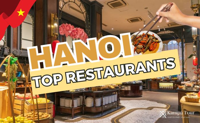 12 Best Restaurants and Places to Enjoy Cuisine in Hanoi [2024 UPDATED]