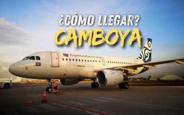¿Cómo llegar a Camboya?