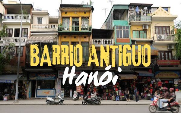 Barrio antiguo de Hanói: Explora el corazón de la capital