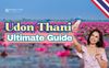 A Locals Travel Guide to Udon Thani in 2025