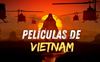 22 películas de Vietnam más actualizadas (no solo de guerra)