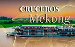 Crucero en el Mekong 2025: La guía más completa aquí