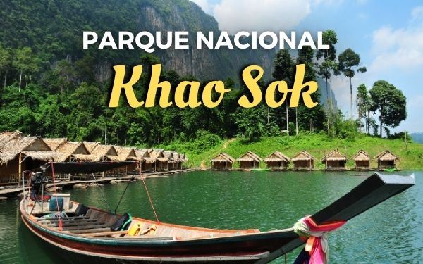 El Parque Nacional de Khao Sok: guía exhaustiva con mapa