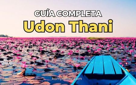 Guía de Udon Thani: Todo lo que Necesitas Saber para tu Viaje