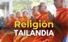 Religiones en Tailandia: Conócelas antes de viajar