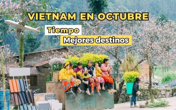 Tiempo en Vietnam en octubre y mejores lugares para visitar