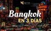 ¿Qué ver en Bangkok en 3 días? Guía completa para ir